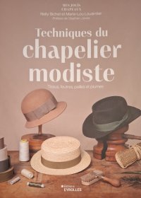 Techniques du chapelier modiste