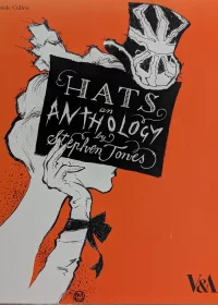 HATS AN ANTHOLOGY By Stephen Jones