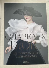 CHAPEAUX DIOR  De Christian Dior à Stephen Jones